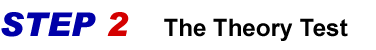 Step 2 - The Theory Test